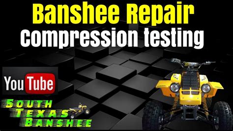 banshee 350 compression test|Compression test.